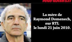 La mère de Raymond Domenech réagit sur RTL