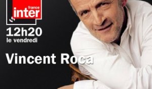 Les journées Mondiales - La chronique de Vincent Roca