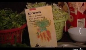 Lu Wenfu : Vie et passion d'un gastronome chinois