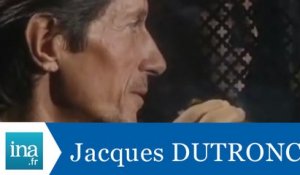 Les confessions de Jacques Dutronc - Archive INA