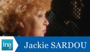 Les confessions de Jackie Sardou - Archive INA