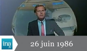 20h Antenne 2 du 26 juin 1986 - Archive INA