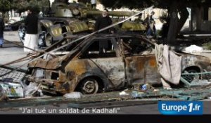 "J’ai tué un soldat de Kadhafi"