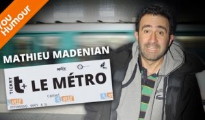 MATHIEU MADENIAN - Les joies du métro parisien