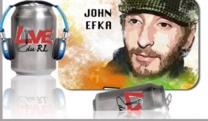 John Efka, Live du RL