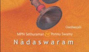 Nadhaswaram MPN Sethuraman Ponnuswamy