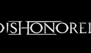 Dishonored - Les Contes de Dunwall, partie 1 [HD]
