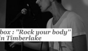 Beatbox : «Rock your body» - Justin timberlake - HD