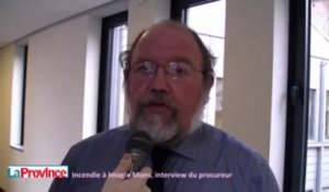 Incendie à Imagix Mons - Interview du procureur du Roi Henry