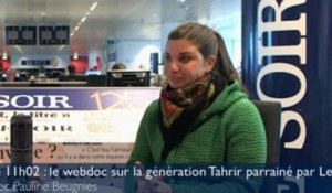 Le 11h02 : le webdoc sur la génération Tahrir parrainé par Le Soir