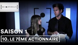 Les Opérateurs - 1x10 - Le 7ème actionnaire