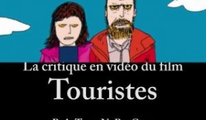 Touristes - Critique du film [VF|HD] [NoPopCorn] (+ Bêtisier)