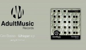 Ceo Basso - Whiper e.p (Jerry K Remix)