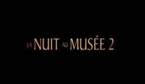 La Nuit au Musée 2 (2009) - Bande Annonce / Trailer [VF-HQ]