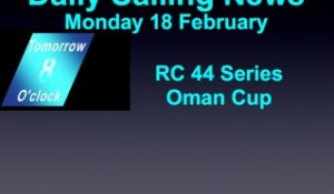 Daily Sailing Monday 18 February English RC44 Oman