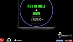 Roy De Ville  - Jowl (Original Mix)