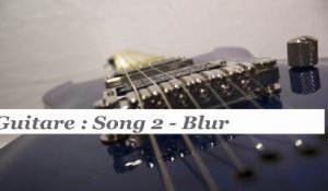 Cours guitare : jouer "Song 2" de Blur - HD