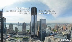 La construction du One World Trade Center en accéléré