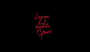 L'artisanat espagnol selon Loewe à travers le film "Best Hands of Spain"