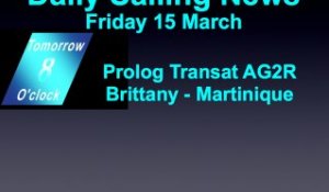 Daily Sailing Friday 15 March 2013 English Transat AG2R Prolog