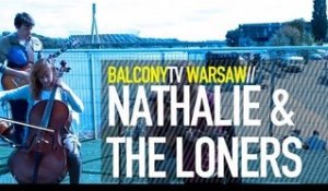 NATHALIE & THE LONERS (BalconyTV)