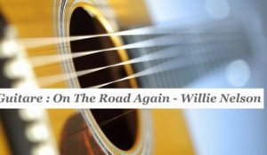 Cours guitare : jouer  On The Road Again de Willie Nelson - HD