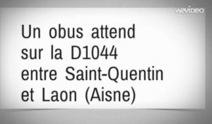 Un obus attend %0Dsur la D1044 %0Dentre Saint-Quentin et Laon (Aisne)