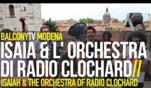 ISAIA e L'ORCHESTRA DI RADIO CLOCHARD - LA BALLATA DI DONNA (BalconyTV)