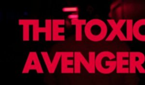 The Toxic Avenger - Teaser Live Romance and Cigarettes