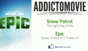 Epic - Teaser Trailer #1 Music #1 / Trailer #1 Music #1 (Snow Patrol - The Lightning Strike)