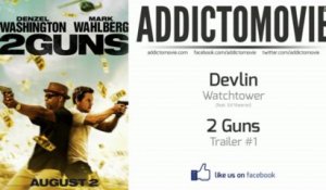 2 Guns - Trailer #1 Music #2 (Devlin - Watchtower feat. Ed Sheeran)