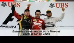Entretien avec Jean-Louis Moncet après le Grand Prix de Chine 2013
