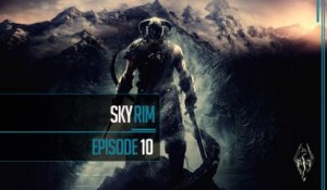 The Elder Scrolls V: Skyrim // Episode 10- La Corne de Jurgen Parlevent