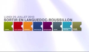 Agenda Sortir France 3 Languedoc-Roussillon du lundi 29 juillet 2013