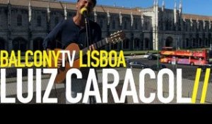 LUIZ CARACOL - ISTO (BalconyTV)