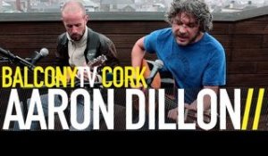 AARON DILLON - A MAN'S BEST FRIEND (BalconyTV)
