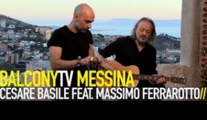 CESARE BASILE FEAT. MASSIMO FERRAROTTO - L'ORVU (BalconyTV)