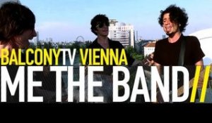ME THE BAND - ROCK AND ROLL DANDY (BalconyTV)
