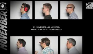 Movember: «20 Minutes» à poils pour votre prostate