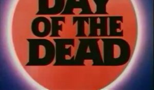 Day of the Dead  (1985) - Trailer / Preview [VO-HQ]