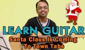 How To Play Santa Claus Is Coming To Town - Guitar Tabs - Christmas Carols
