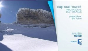 Cap Sud-Ouest : Parc National des Pyrénées, un hiver à Gavarnie
