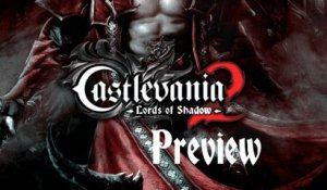 [Preview] Castlevania : Lords Of Shadow 2 - PC