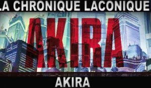 La Chronique Laconique #02 | Akira | Manga