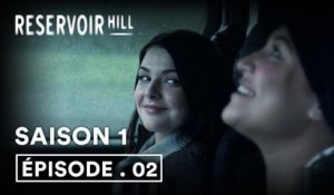 Reservoir Hill 1x02 (VOST)