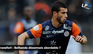 Transfert : Belhanda désormais abordable ?