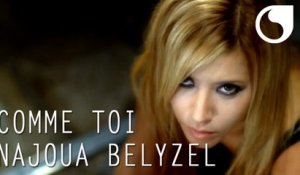 Najoua Belyzel - Comme toi (Clip Officiel )