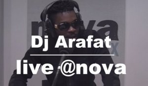 Dj Arafat Live @ Radio Nova