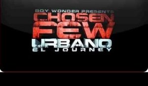 The Chosen Few Urbano El Journey Trailer @BoyWonder_CF