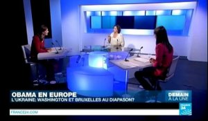 Demain à la une (Partie1) - Obama en Europe -  L'Ukraine : Washington et Bruxelles au diapason?